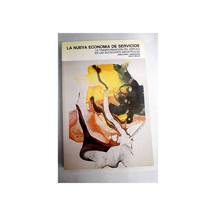 La nueva economía de servicios. La transformación del empleo en las sociedades industriales